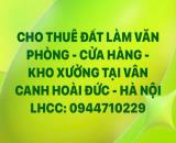 CHO THUÊ ĐẤT LÀM VĂN PHÒNG - CỬA HÀNG - KHO XƯỞNG TẠI VÂN CANH HOÀI ĐỨC - HÀ NỘI