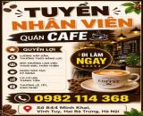 TUYỂN NHÂN VIÊN QUÁN CAFE – ĐI LÀM NGAY - HAI BÀ TRƯNG, HÀ NỘI