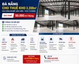 ĐÀ NẴNG CHO THUÊ KHO 3.200m² KHU CÔNG NGHIỆP LIÊN CHIỂU – PCCC ĐẠT CHUẨN